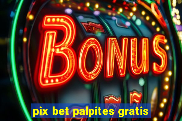 pix bet palpites gratis